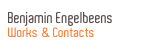 Benjamin Engelbeens
Works & Contacts